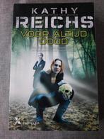 p11 Voor altijd dood - Kathy Reichs, Ophalen of Verzenden, Gelezen
