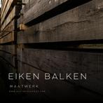 Eiken Balken Winddroog | Oud Eiken Balken | Top Kwaliteit, Tuin en Terras, Palen, Balken en Planken, Ophalen, Nieuw, 250 cm of meer