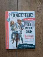 Foodsisters kookboek - in 8 weken slank, Boeken, Ophalen of Verzenden, Zo goed als nieuw, Dieet en Voeding, Foodsisters