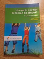 Hoe ga je om met kinderen op school?, Ophalen of Verzenden, Zo goed als nieuw
