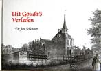 UIT GOUDA’S VERLEDEN (ANSICHTEN) - 4de ITEM GRATIS, Boeken, 20e eeuw of later, Ophalen of Verzenden, Zo goed als nieuw, Dr. Jan Schouten