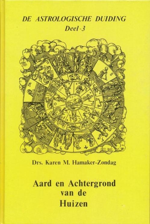 Karen Hamaker-Zondag De astrologische duiding deel 3, Boeken, Esoterie en Spiritualiteit, Zo goed als nieuw, Astrologie, Ophalen of Verzenden