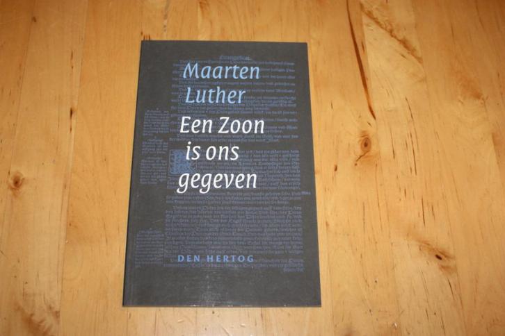 Een Zoon is ons gegeven, Maarten Luther   (kerst), Boeken, Godsdienst en Theologie, Gelezen, Christendom | Protestants, Ophalen of Verzenden
