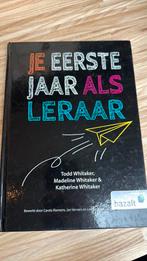 Madeline Whitaker - Je eerste jaar als leraar, Ophalen of Verzenden, Zo goed als nieuw, Madeline Whitaker; Katherine Whitaker; Todd Whitaker
