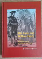 Het leven van Willem Farel - Frances Bevan, Ophalen of Verzenden, Zo goed als nieuw, Religie, Frances Bevan