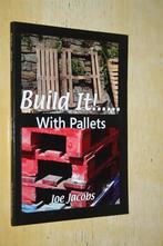 Build it with pallets Joe Jacobs pallet klus houtbewerking, Ophalen of Verzenden, Zo goed als nieuw, Klussen