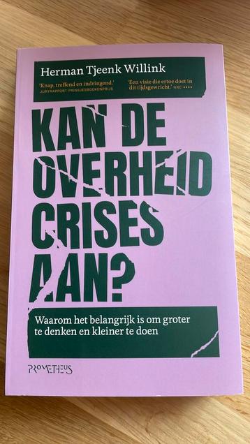 Herman Tjeenk Willink - Kan de overheid crises aan? beschikbaar voor biedingen