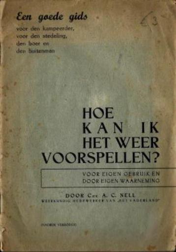 Hoe kan ik het weer voorspellen-Chr.A.C.Nell. 1943 beschikbaar voor biedingen