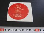 sticker TIZIANO von Cinzano, Ophalen, Zo goed als nieuw, Bedrijf of Vereniging