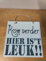 Leuke tekstbord, Ophalen of Verzenden, Zo goed als nieuw