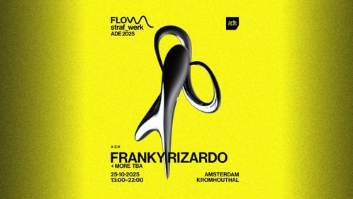 ADE straf_werk presents FLOW by Franky Rizardo - 25 Oktober, Tickets en Kaartjes, Evenementen en Festivals, Drie personen of meer