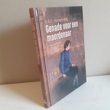 S.A.C. Hoogendijk: Genade voor een moordenaar.   beschikbaar voor biedingen