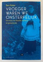 Vroeger waren we onsterfelijk - Bert Keizer, Ophalen of Verzenden, Zo goed als nieuw