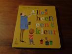 Alles heeft een kleur - Fiep Westendorp (kartonnen blz.), Boeken, Ophalen of Verzenden, Zo goed als nieuw, Fiep Westendorp, 2 tot 3 jaar