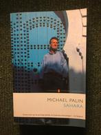 Sahara ; door Michael Palin #Afrika, Boeken, Reisverhalen, Ophalen of Verzenden, Zo goed als nieuw, Michael Palin, Afrika