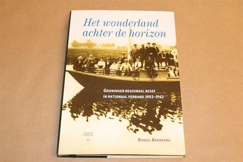 Het Wonderland — Gronings Besef [1903-1963], Boeken, Geschiedenis | Stad en Regio, Gelezen, 20e eeuw of later, Ophalen of Verzenden