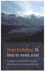 Ik ben er even niet (mijn voettocht naar Santiago de Comp., Ophalen of Verzenden, Zo goed als nieuw, Astrologie