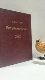 Vliet, Ds. J. van; Een getrouw woord, Boeken, Ophalen of Verzenden, Gelezen, Christendom | Protestants