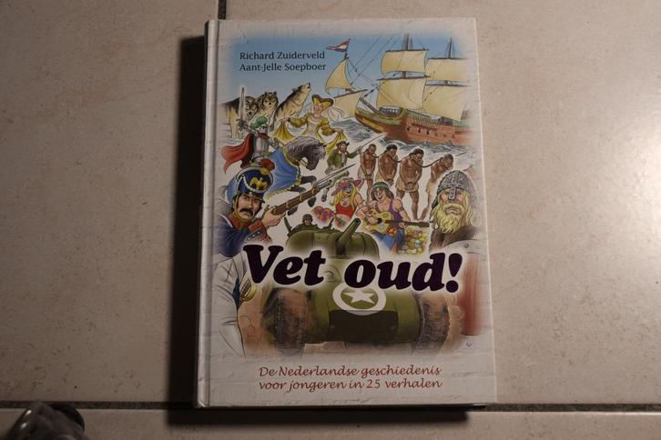 Vet Oud! De Nederlandse geschiedenis voor jongeren, Boeken, Kinderboeken | Jeugd | onder 10 jaar, Zo goed als nieuw, Non-fictie