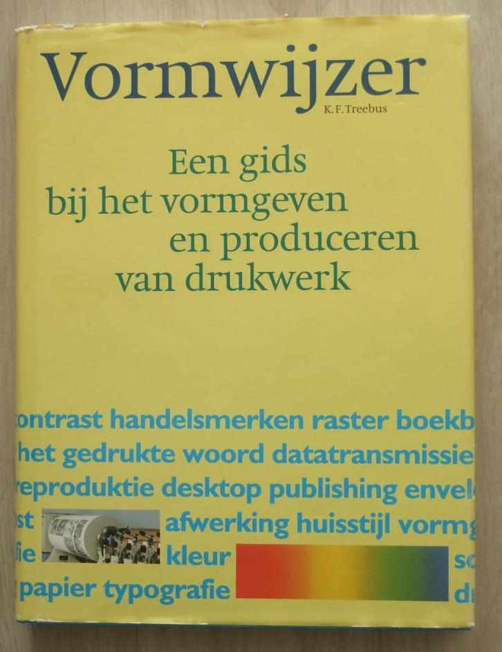 Boek Vormwijzer over druktechnieken K.F. Treebus hobby, Boeken, Kunst en Cultuur | Beeldend, Zo goed als nieuw, Overige onderwerpen