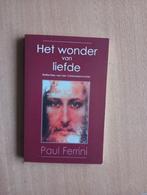 Paul Ferrini - Het wonder van liefde, Achtergrond en Informatie, Spiritualiteit algemeen, Paul Ferrini, Ophalen of Verzenden