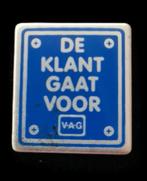 Volkswagen VAG- De klant gaat voor speld, Verzamelen, Speldjes, Pins en Buttons, Verzenden, Nieuw, Transport, Speldje of Pin