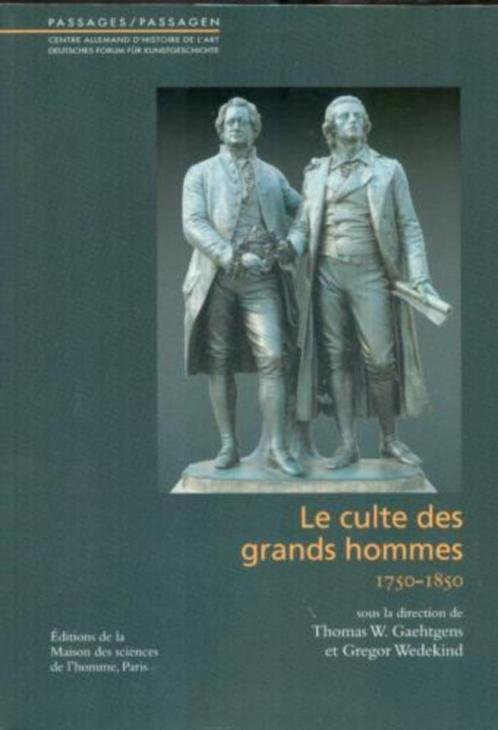 Le culte des grands hommes. 1750-1850 NR0198, Boeken, Kunst en Cultuur | Beeldend, Gelezen, Overige onderwerpen, Verzenden