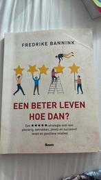 Fredrike Bannink - Een beter leven, Ophalen of Verzenden, Zo goed als nieuw, Fredrike Bannink