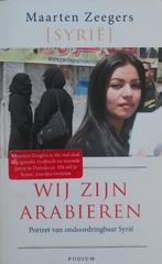 WIJ ZIJN ARABIEREN.  Maarten Zeegers 9789057595219, Ophalen of Verzenden, Zo goed als nieuw, Maatschappij en Samenleving, Overige gebieden