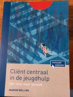 Cliënt centraal in de jeugdhulp - Marion Welling, Ophalen of Verzenden, Zo goed als nieuw, Marion Welling