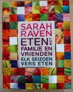 Sarah Raven - Eten met familie en vrienden, Ophalen of Verzenden, Nieuw, Gezond koken