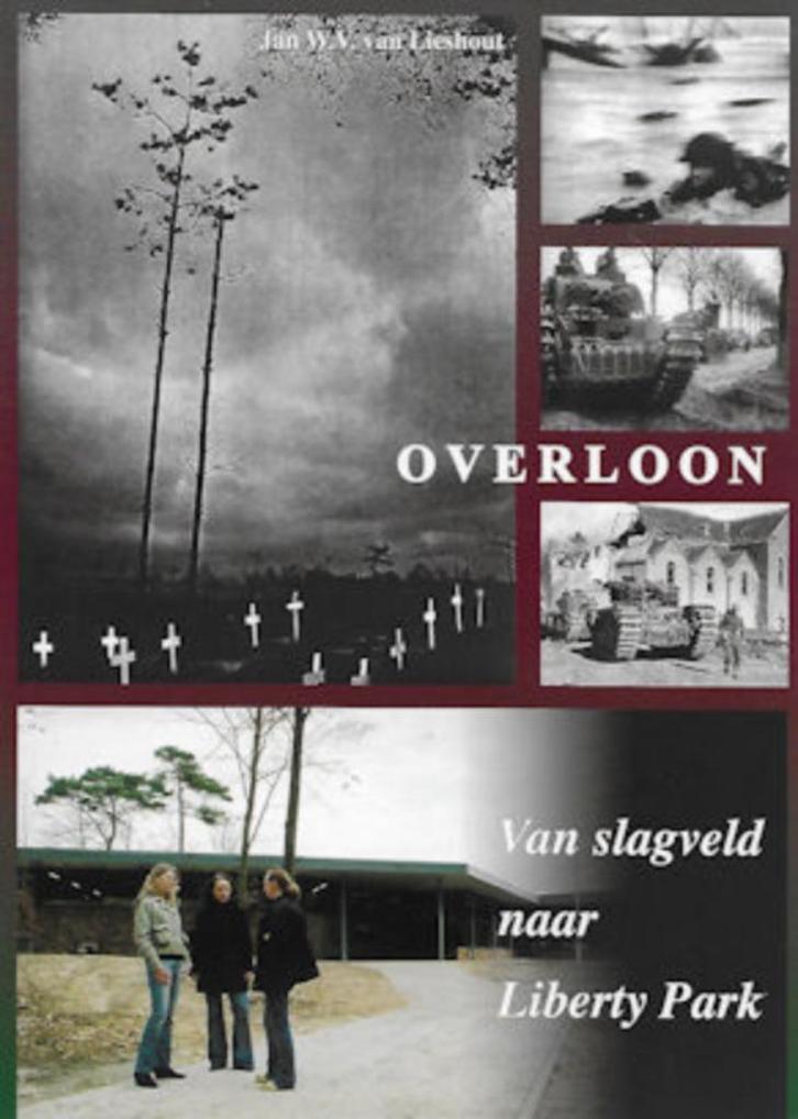 Jan W V v Lieshout: OVERLOON -van slagveld naar Liberty Park, Boeken, Oorlog en Militair, Zo goed als nieuw, Ophalen of Verzenden