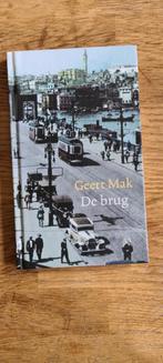 Boek De brug. Geert Mak, Ophalen of Verzenden, Zo goed als nieuw, Geert Mak