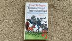 Toon Tellegen, Toen niemand iets te doen had., Boeken, Ophalen of Verzenden, Zo goed als nieuw, Fictie, Toon Tellegen