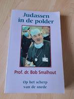 JUDASSEN IN DE POLDER door Prof. Dr Bob Smalhout Op het, Boeken, Ophalen of Verzenden, Gelezen