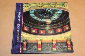 Groningen Hoofdstation Centraal — Historie & Restauratie beschikbaar voor biedingen