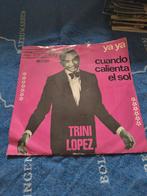 Trini Lopez - Ya Ya / Cuando Calienta el Sol - Single, Gebruikt, 7 inch, Single, Ophalen of Verzenden