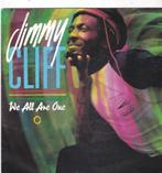 Single Jimmy Cliff - We all are one, Ophalen of Verzenden, Gebruikt, 7 inch, Pop