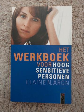 Elaine N. Aron - Het werkboek voor Hoog Sensitieve Personen beschikbaar voor biedingen