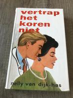 Nelly van Dijk-Has - Vertrap het koren niet, Ophalen of Verzenden, Gelezen, Nelly van Dijk-Has