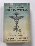 Becoming Supernatural - Joe Dispenza (Engels), Boeken, Ophalen of Verzenden, Nieuw, Spiritualiteit algemeen, Achtergrond en Informatie