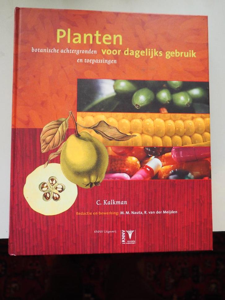 Planten Voor Dagelijks Gebruik  C. Kalkman, Boeken, Wonen en Tuinieren, Zo goed als nieuw, Tuinieren en Tuinplanten, Ophalen of Verzenden