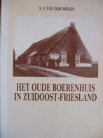 Het oude boerenhuis in Zuidoost-Friesland. S J van der Molen, 20e eeuw of later, S J van der Molen, Ophalen of Verzenden, Zo goed als nieuw