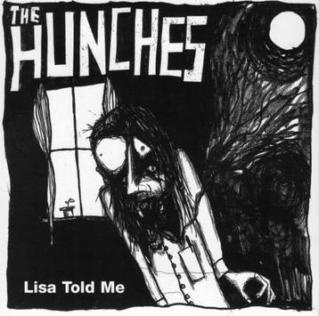 THE HUNCHES  -  Lisa told me  (2003, Punk, garage rock) beschikbaar voor biedingen