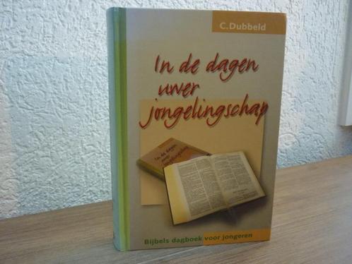 C. Dubbeld - In de dagen uwer jongelingschap, Boeken, Godsdienst en Theologie, Nieuw, Christendom | Protestants, Ophalen of Verzenden