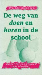 De weg van doen en horen in de school, T.M. Kroon red., Zo goed als nieuw, Alpha, HBO