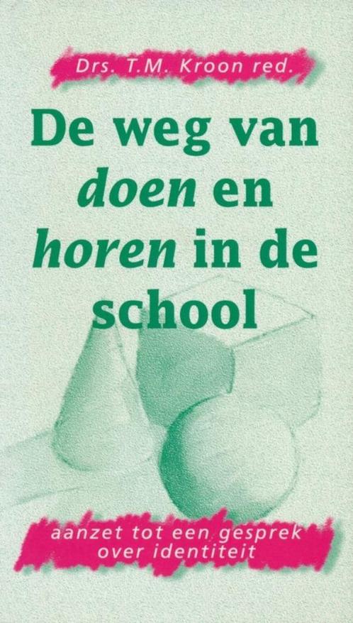 De weg van doen en horen in de school, Boeken, Studieboeken en Cursussen, Zo goed als nieuw, HBO, Alpha, Ophalen of Verzenden
