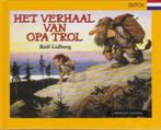 Rolf Lidberg # Het verhaal van opa Trol, 5 of 6 jaar, Fictie algemeen, Jongen of Meisje, Ophalen of Verzenden
