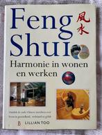 FENG shui; harmonie in wonen+ werken. Hardcover. Lillian Too, Ophalen, Achtergrond en Informatie, Zo goed als nieuw, Lilian Too