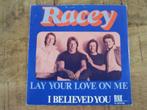 Single Racey - Lay your love on me, Ophalen, 7 inch, Single, Zo goed als nieuw